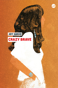 Joy Harjo Crazy Brave